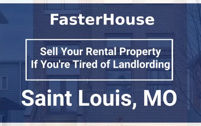 You Can Sell Your St Louis, MO, Rental Property If You're Tired of Renting Out Your Home
