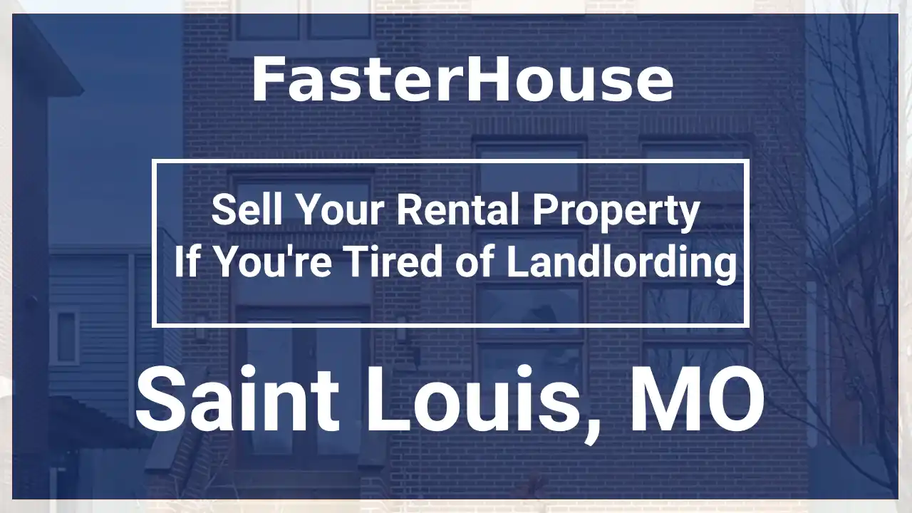 You Can Sell Your St Louis, MO, Rental Property If You're Tired of Renting Out Your Home