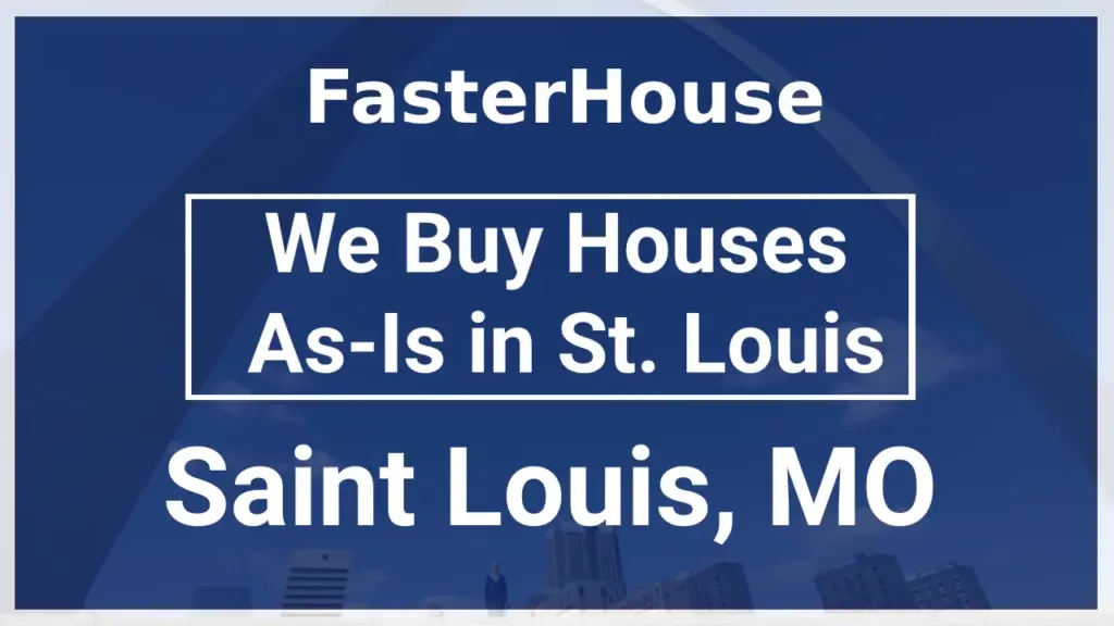 We Buy Houses As-Is in St. Louis, MO